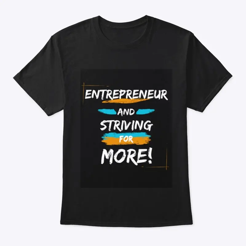 Entrepreneur And Striving For More!