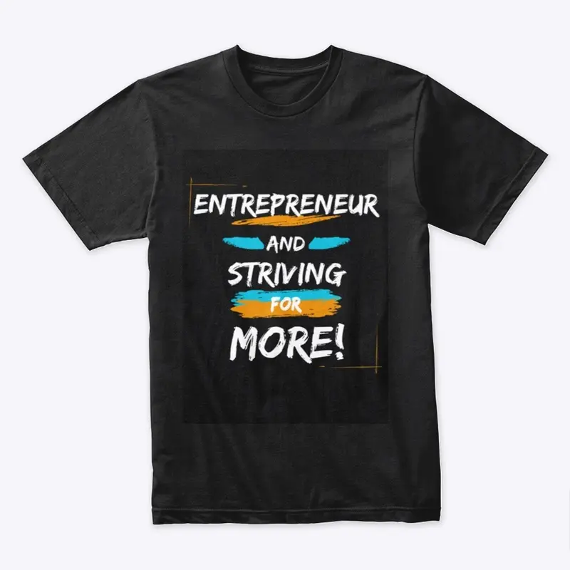 Entrepreneur And Striving For More!