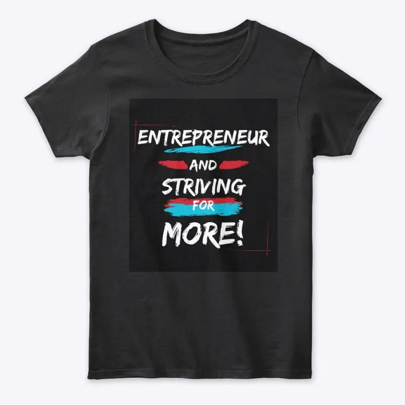 Entrepreneur And Striving For More!